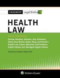 Casenote Legal Briefs for Health Law Keyed to Furrow， Greaney， Johnson， Jost， and Schwartz (Casenote Legal Briefs)
