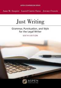 Just Writing : Grammar, Punctuation, and Style for the Legal Writer [Connected eBook with Study Center] (Aspen Coursebook) （6TH）