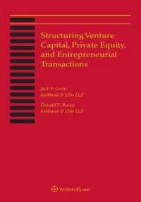 Structuring Venture Capital, Private Equity and Entrepreneurial Transactions : 2019 Edition