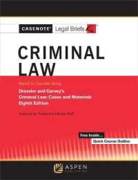 Casenote Legal Briefs for Criminal Law， Keyed to Dressler and Garvey (Casenote Legal Briefs)