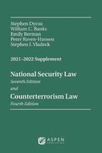 National Security Law， Sixth Edition and Counterterrorism Law， Third Edition : 2021-2022 Supplement (Supplements)