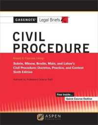 Casenote Legal Briefs for Civil Procedure Keyed to Subrin， Minow， Brodin， Main， and Lahav (Casenote Legal Briefs)