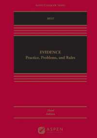 Evidence : Practice， Problems， and Rules [Connected eBook with Study Center] (Aspen Casebook)