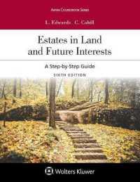 Estates in Land and Future Interests : A Step-By-Step Guide [Connected Ebook] (Aspen Coursebook) （6TH）
