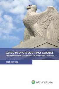 Guide to DFARS Contract Clauses : Detailed Compliance Information for Government Contracts, 2021 Edition