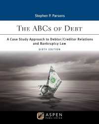 ABCs of Debt : A Case Study Approach to Debtor/Creditor Relations and Bankruptcy Law [Connected Ebook] (Aspen Paralegal) （6TH）