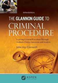 Glannon Guide to Criminal Procedure : Learning Criminal Procedure through Multiple Choice Questions and Analysis (Glannon Guides)