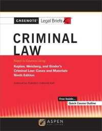 Casenote Legal Briefs for Criminal Law Keyed to Kaplan, Weisberg, and Binder (Casenote Legal Briefs) （9TH）
