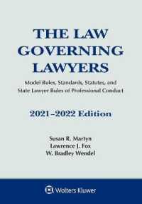 The Law Governing Lawyers : Model Rules， Standards， Statutes， and State Lawyer Rules of Professional Conduct， 2021-2022 (Supplements)