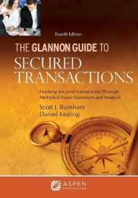 Glannon Guide to Secured Transactions : Learning Secured Transactions through Multiple-Choice Questions and Analysis (Glannon Guides) （4TH）