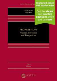 Property Law : Practice, Problems, and Perspectives [Connected eBook with Study Center] (Aspen Casebook) （3RD）