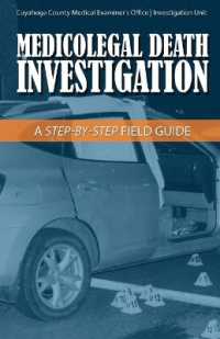 Medicolegal Death Investigation : A Step-By-Step Field Guide