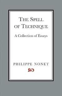 The Spell of Technique : A Collection of Essays