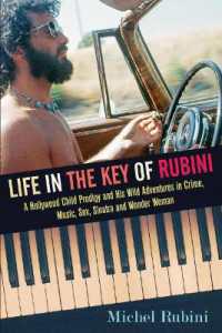 Life in the Key of Rubini : A Hollywood Child Prodigy and His Wild Adventures in Crime, Music, Sex, Sinatra and Wonder Woman