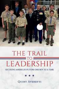 The Trail to Leadership : Securing America's Future One Boy at a Time