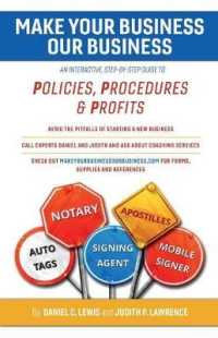 Make Your Business Our Business : An Interactive, Step-by-Step Guide to Policies, Procedures, & Profits
