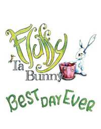Fluffy Ta Bunny : Best Day Ever (Best Day Ever)