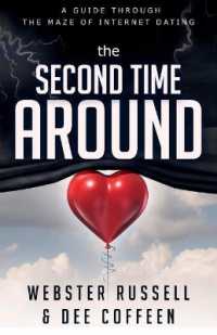 The Second Time around : A Guide through the Maze of Internet Dating