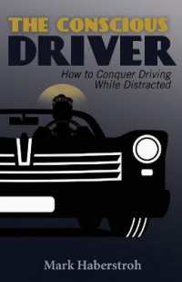 The Conscious Driver : How to Conquer Driving While Distracted