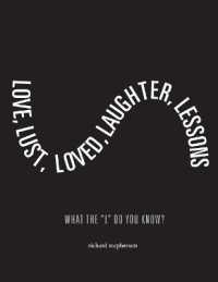 Love， Lust， Loved Laughter， Lessons : What the 'L' Do You Know?