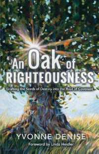 An Oak of Righteousness : Grafting the Seeds of Destiny into the Root of Covenant