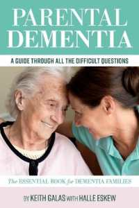 Parental Dementia: a Guide through All the Difficult Questions. : The Essential Book for Dementia Families