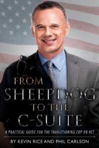 From Sheepdog to the C-Suite : A Practical Guide for the Transitioning Cop or Vet
