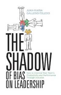 The Shadow of Bias on Leadership : How to Improve Your Team's Productivity and Performance through Inclusion