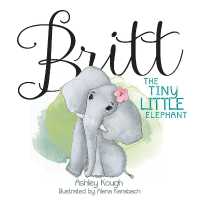 Britt the Tiny Little Elephant