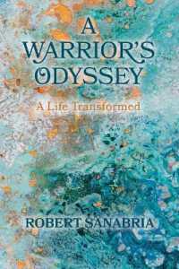 A Warrior's Odyssey : A Life Transformed