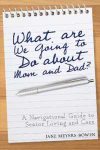 What are we going to do about Mom and Dad? : A Navigational Guide to Senior Living and Care