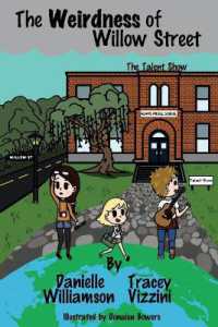 The Weirdness of Willow Street : The Talent Show (The Weirdness of Willow Street)