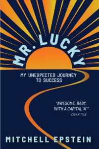 Mr. Lucky : My Unexpected Journey to Success