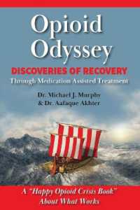 Opioid Odyssey : Discoveries of Recovery through Medication Assisted Treatment