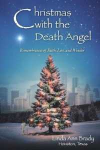 Christmas with the Death Angel : Remembrances of Faith, Loss, and Wonder