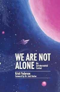 We Are Not Alone : My Extraterrestrial Contact