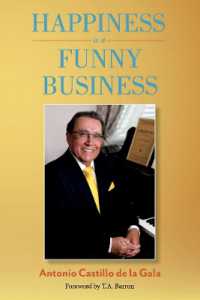 Happiness is a Funny Business : A practical guide to help you achieve a sense of happiness