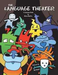Language Theater : A fun, fully-illustrated Grammar Book -- Paperback / softback