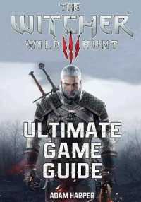 The Witcher 3 Wild Hunt Ultimate Game Guide : The Fullest and Most Comprehensive Guide That Will Take Your Gaming to the Next Level! Get All the Info