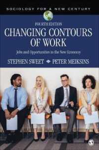 労働の変容：ニューエコノミー下の仕事と機会（第４版）<br>Changing Contours of Work : Jobs and Opportunities in the New Economy (Sociology for a New Century Series) （4TH）