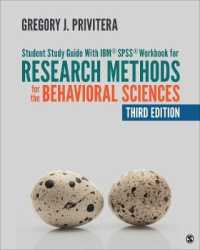 行動科学のための調査法：学習ガイドおよびIBM　SPSS練習帳（第３版）<br>Student Study Guide with Ibm(r) Spss(r) Workbook for Research Methods for the Behavioral Sciences （3RD）