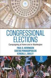 米国議会選挙（第８版）<br>Congressional Elections : Campaigning at Home and in Washington （8TH）