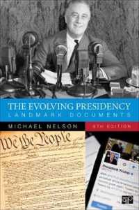 The Evolving Presidency : Landmark Documents （6TH）