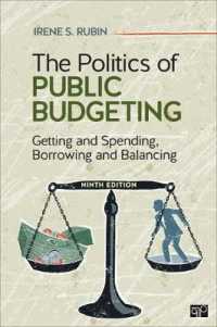 The Politics of Public Budgeting : Getting and Spending, Borrowing and Balancing （9TH）