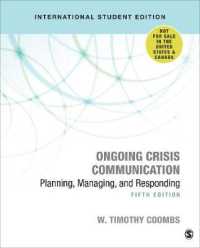 Ongoing Crisis Communication - International Student Edition : Planning， Managing， and Responding