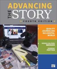 Advancing the Story : Quality Journalism in a Digital World （4TH）