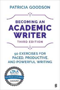 アカデミック・ライターになる（第３版）<br>Becoming an Academic Writer : 50 Exercises for Paced, Productive, and Powerful Writing （3RD）