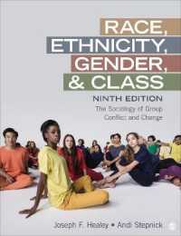 Race, Ethnicity, Gender, and Class : The Sociology of Group Conflict and Change （9TH）