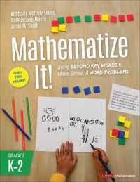Mathematize It! [Grades K-2] : Going Beyond Key Words to Make Sense of Word Problems, Grades K-2 (Corwin Mathematics Series)