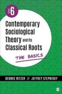 Contemporary Sociological Theory and Its Classical Roots : The Basics （6TH）